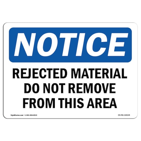 Signmission OSHA Sign, 7" H, Rigid Plastic, Rejected Material Do Not Remove From This Area Sign, Landscape OS-NS-P-710-L-18024